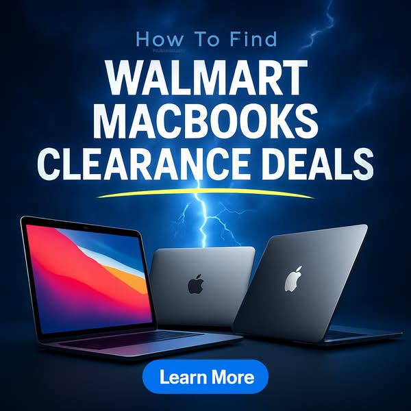 How To Find Walmart MacBook Clearance Deals